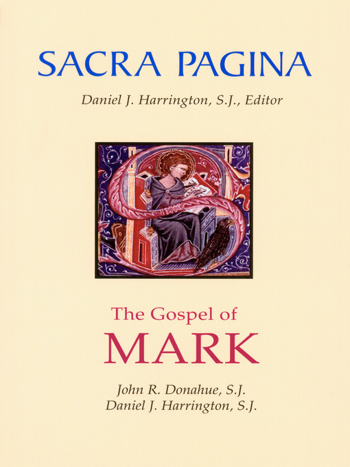 Title details for Sacra Pagina: The Gospel of Mark by John  R. Donahue - Available